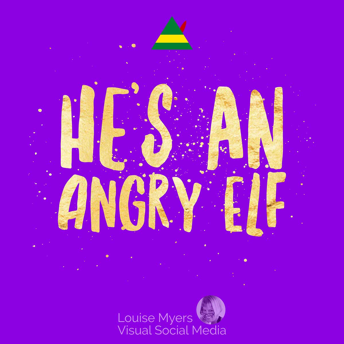 purple graphic has gold type with elf quote, He’s an angry elf.