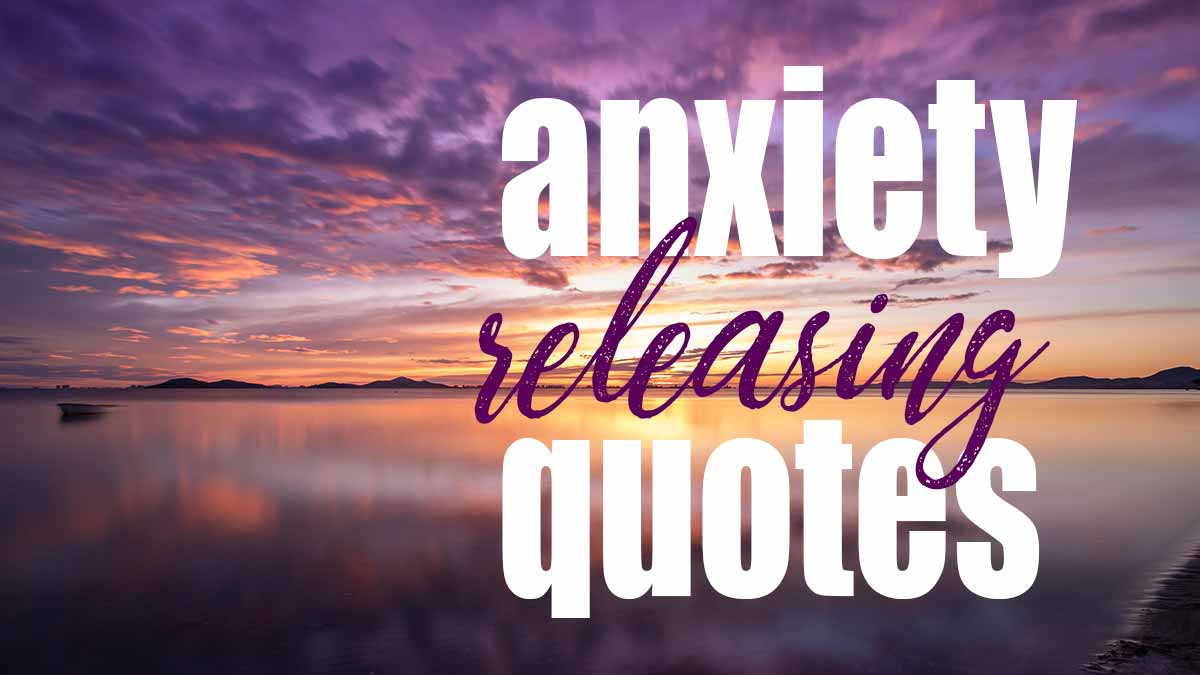 purple sky at dawn with words anxiety releasing quotes.