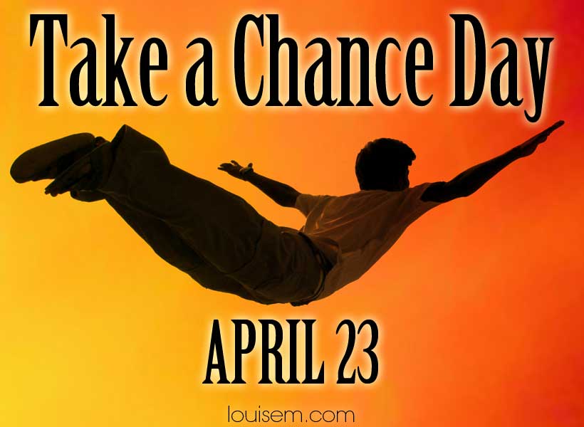 man leaping on orange background says take a chance day is april 23.