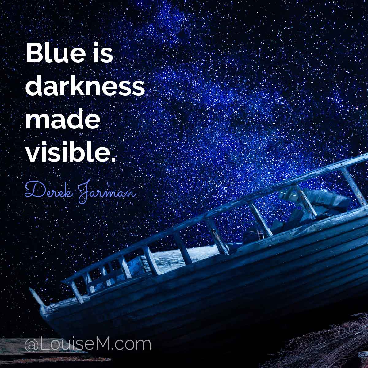 dark starry sky has saying, Blue is darkness made visible.