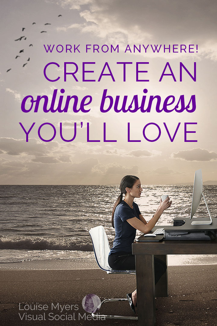 Work from anywhere when you start an online business.