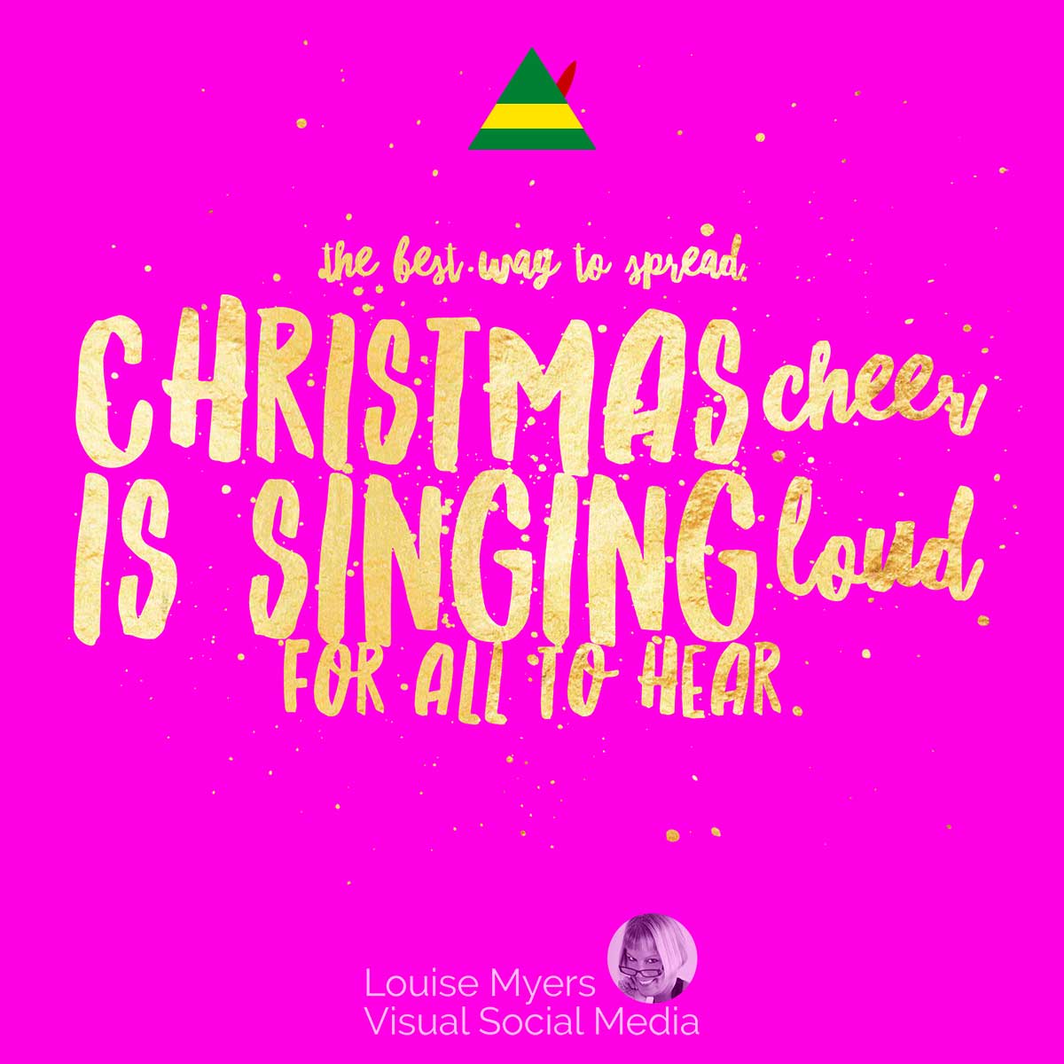 hot pink image has elf quote, The best way to spread Christmas cheer is singing loud for all to hear.