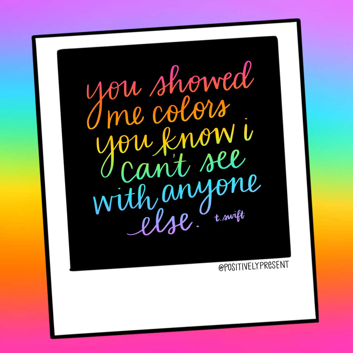 you showed me colors taylor swift quote.