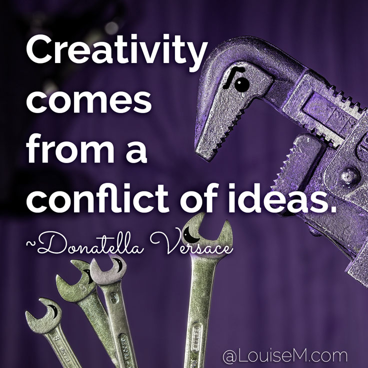 Creativity comes from a conflict of ideas. ~Donatella Versace