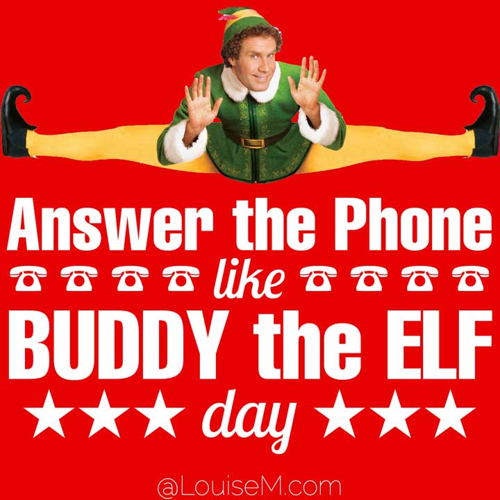 december 18 holiday is answer the phone like buddy the elf day on photo of will ferrell.