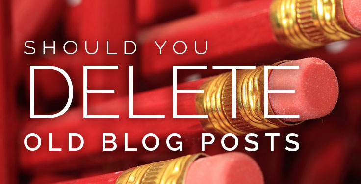 Do you delete old blog posts? I keep hearing I "should." So I did the research. From 6 years of successful blogging – here's my take on the topic.