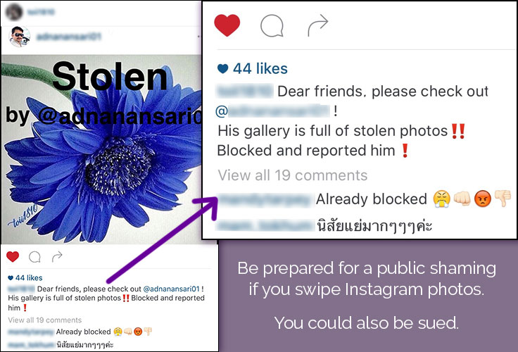 Instagram users aren't shy about calling you out on content theft. There's even a hashtag: #photo_theives_busted