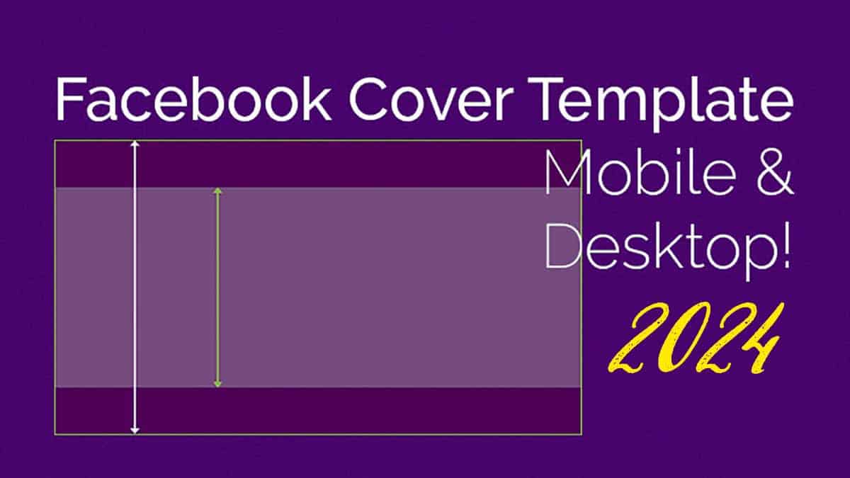 purple banner says Facebook Cover Photo Mobile and Desktop 2024