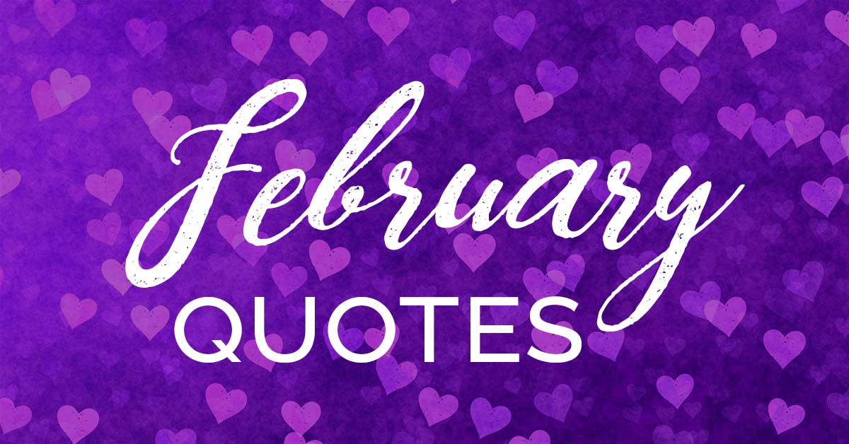 purple heart strewn header with words February quotes.