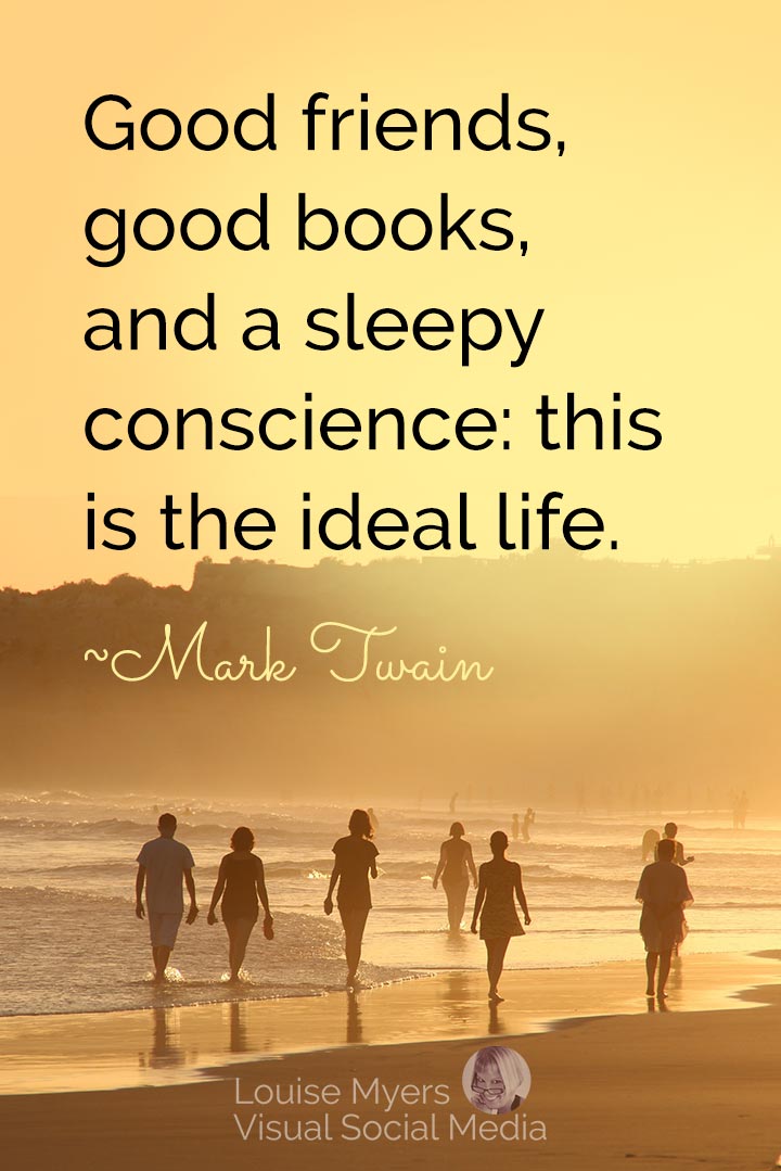 friends walk on beach at sunset with Twain quote, good friends and good books make the ideal life.