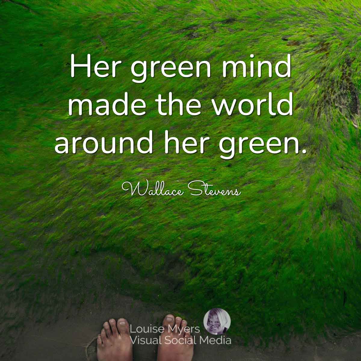 bare feet standing in grass with quote, Her green mind made the world around her green.