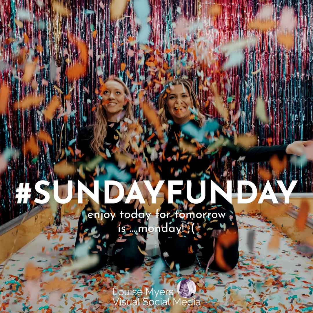 two women playing in confetti and tinsel says hashtag sunday funday.