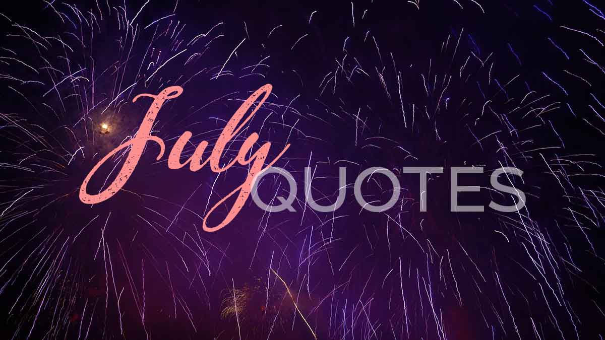 purple sky with streaks of fireworks says July quotes.