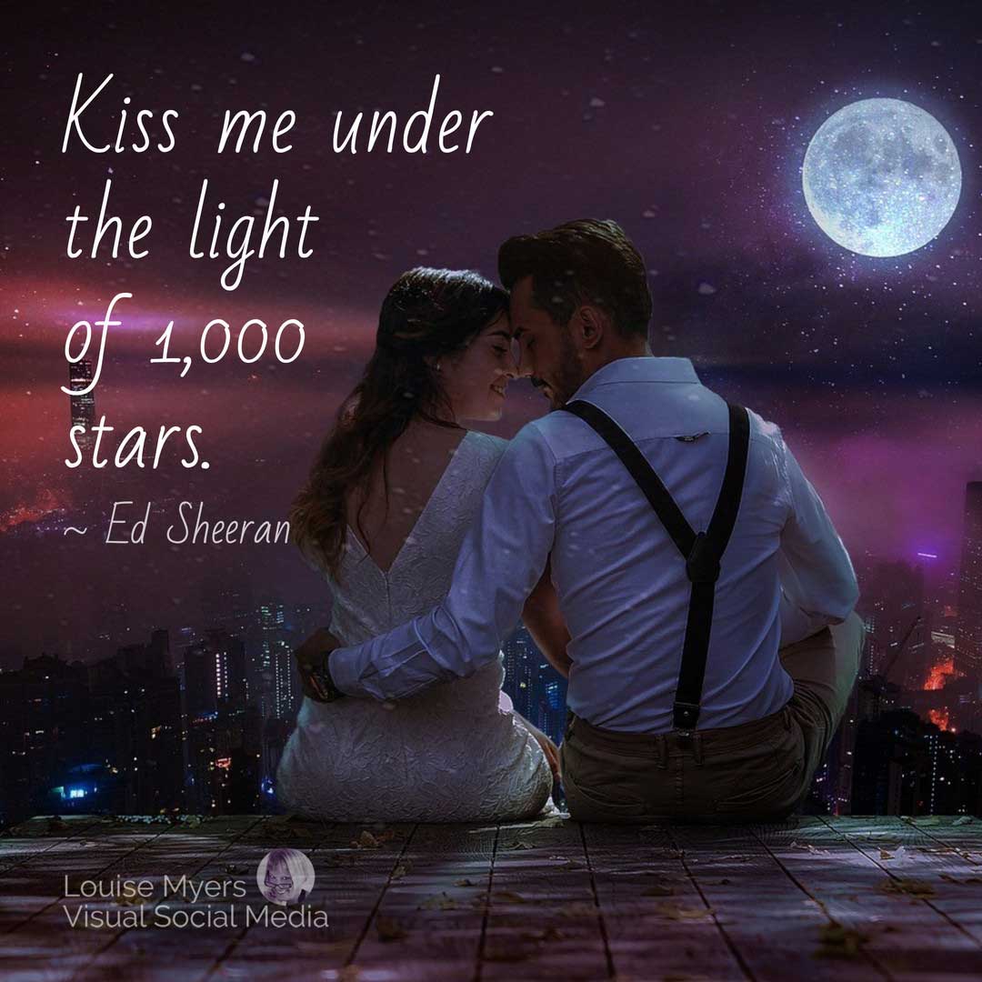 romantic couple under full moon with quote, Kiss me under the light of a thousand stars.