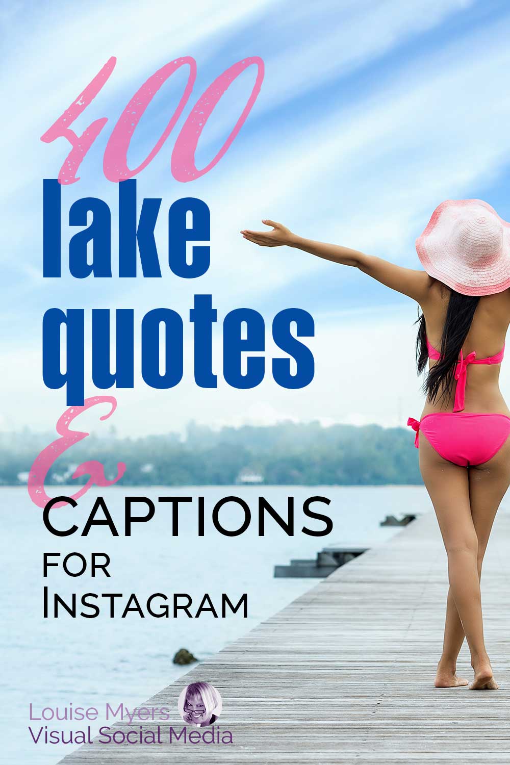 woman in pink bikini on dock over lake says 400 lake quotes and captions for instagram.