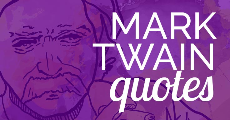 purple graphic with sketch portrait and words Mark Twain Quotes.