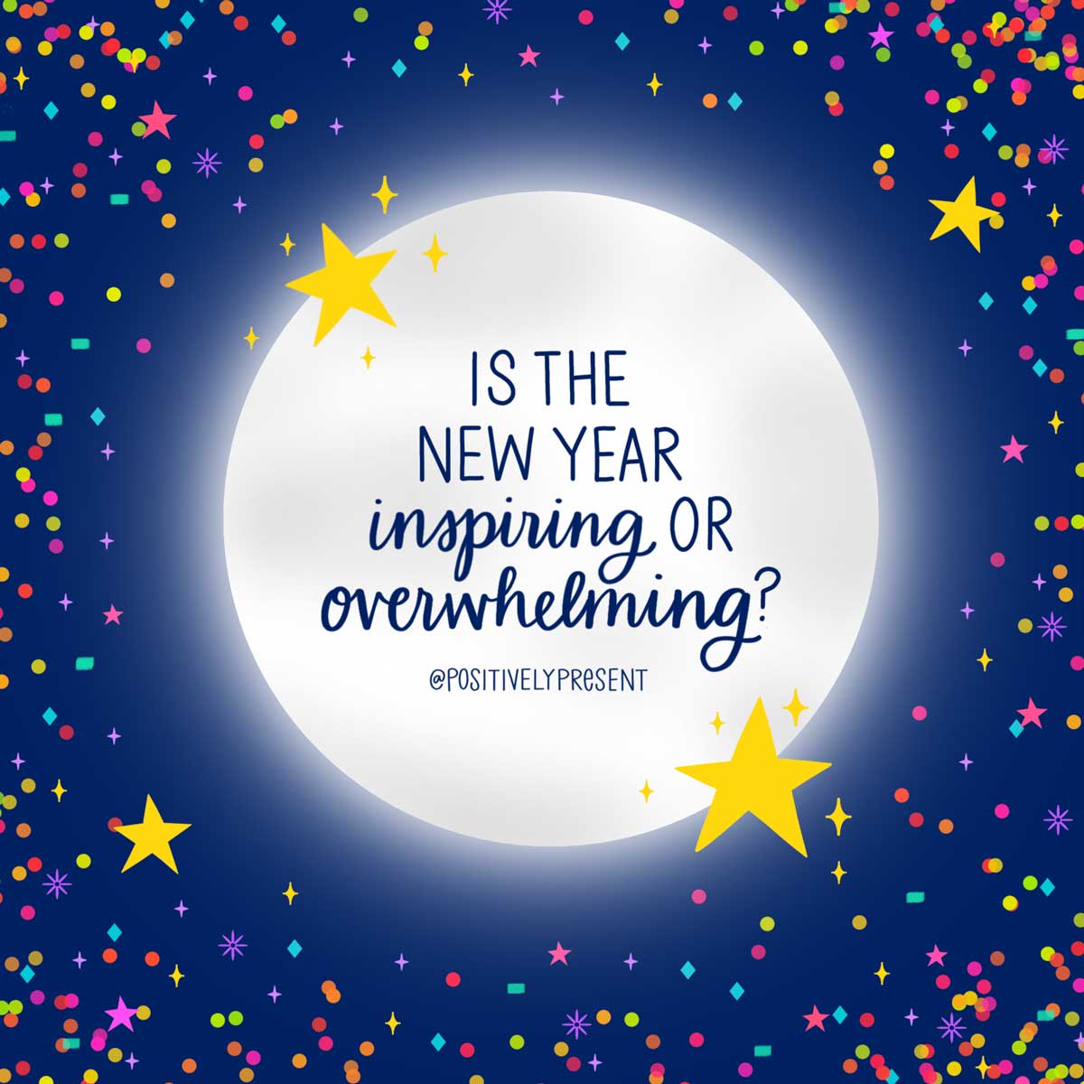 is the new year inspiring or overwhelming quote on confetti background.