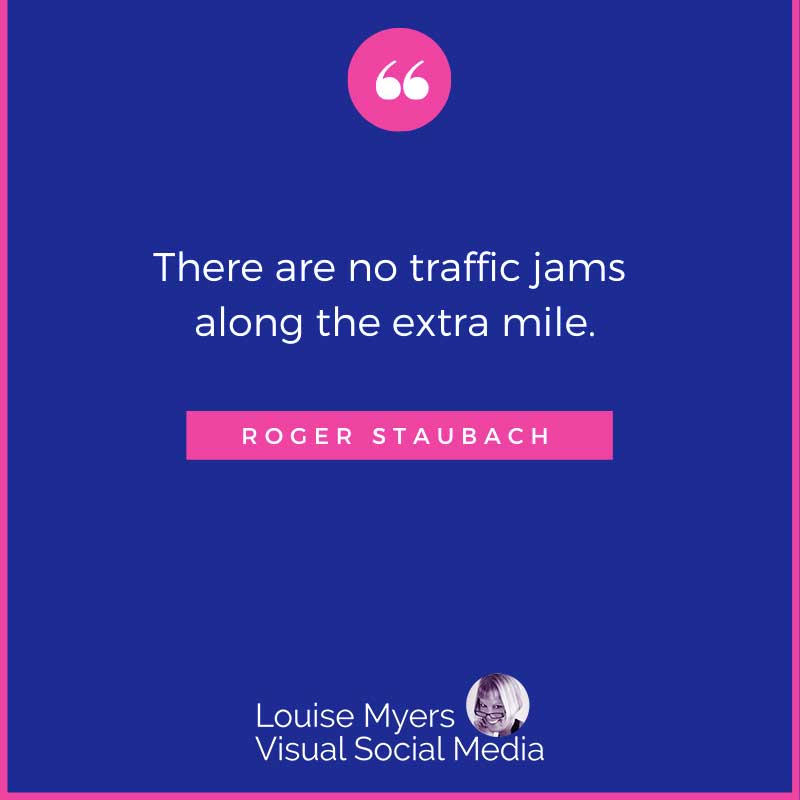 quote image says There are no traffic jams along the extra mile.