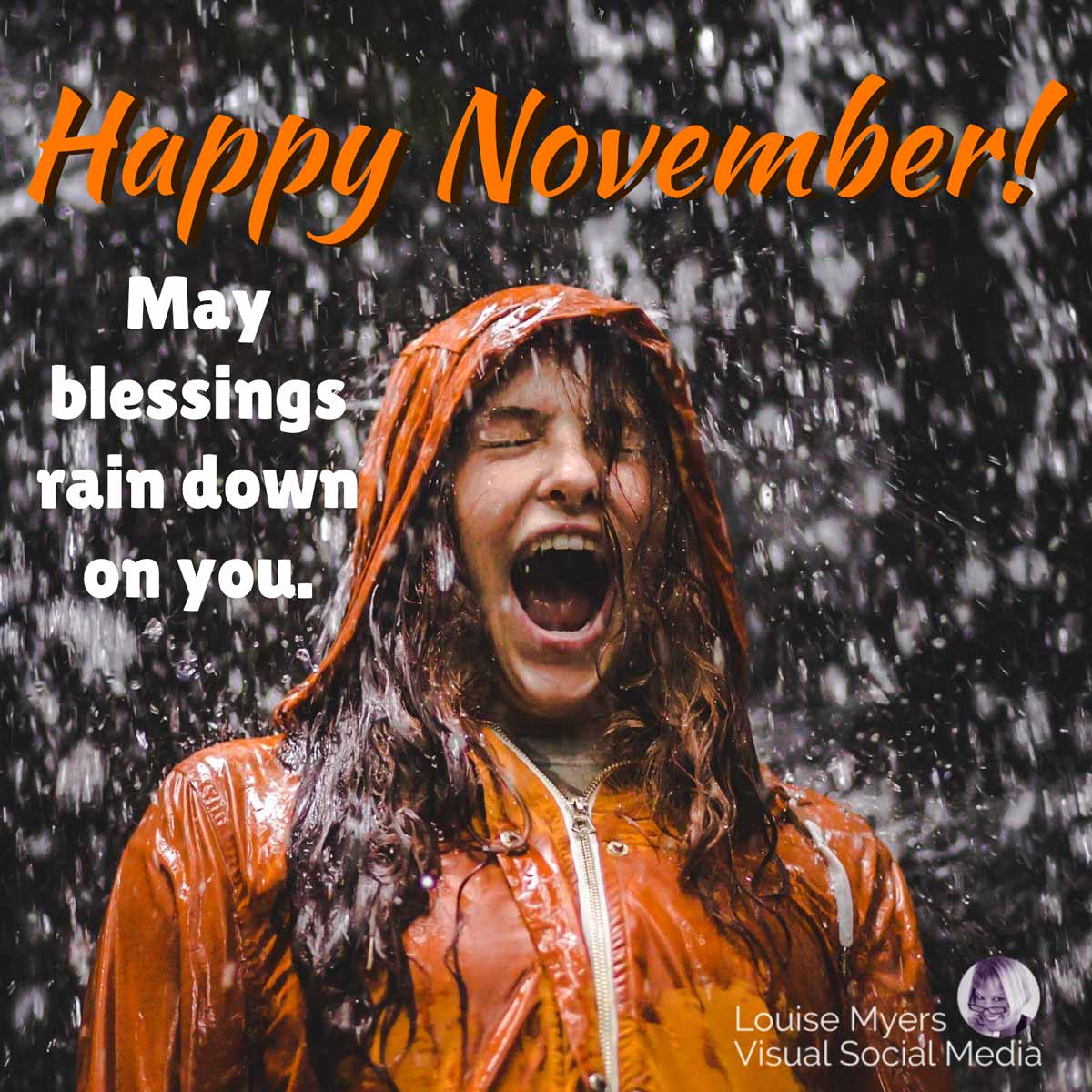 woman in orange raincoat stans in rain with quote, Happy November, may blessings rain down on you.