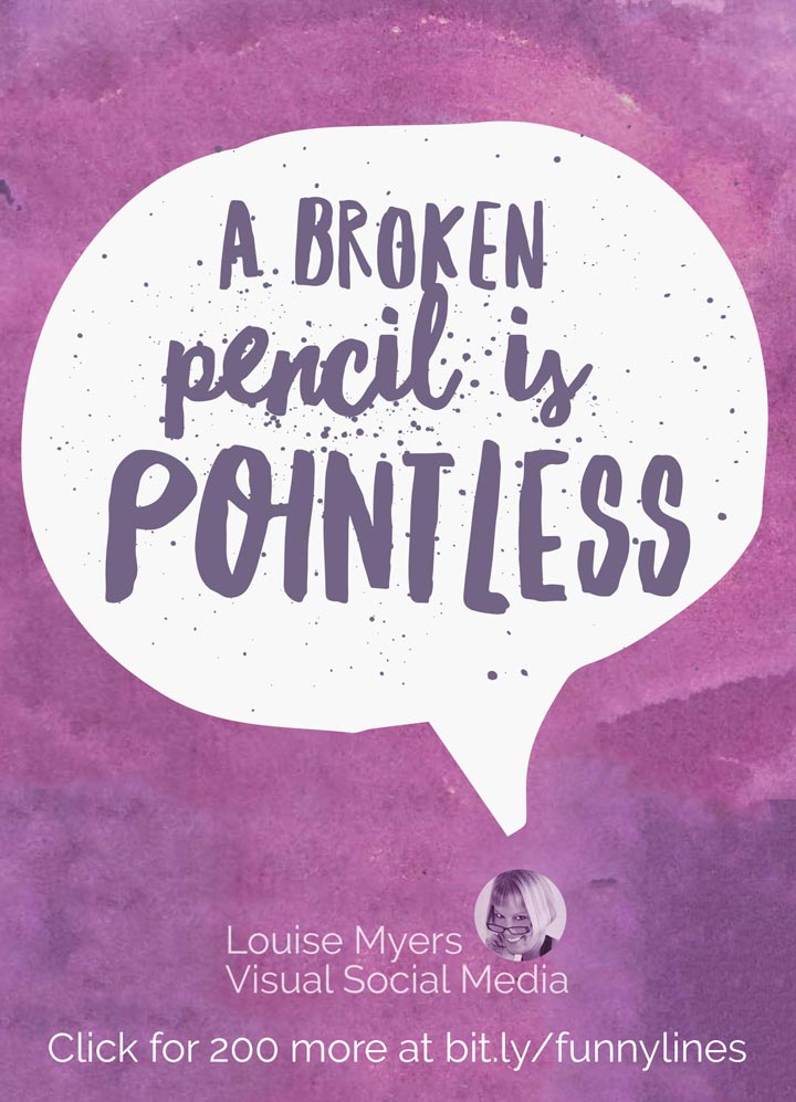 A broken pencil is pointless.