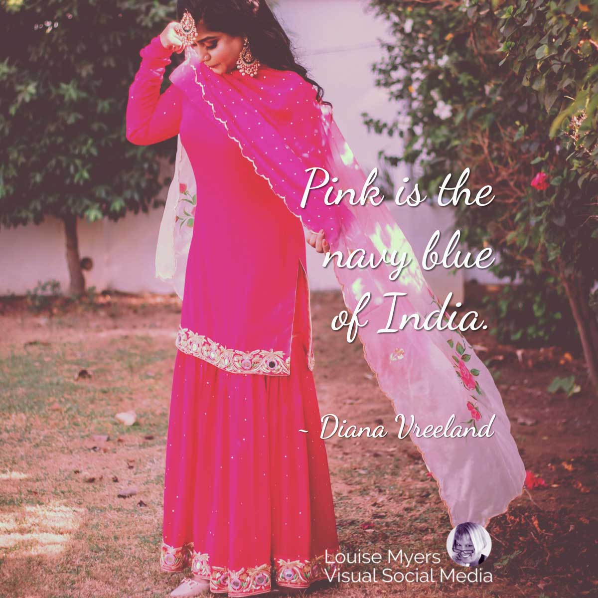 woman in pink sari with quote, Pink is the navy blue of India.