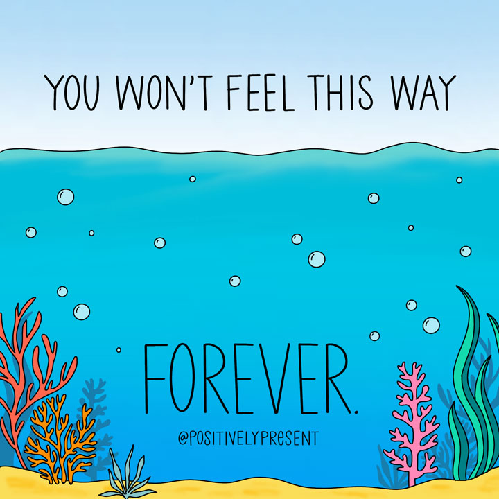 you wont feel this way forever quote