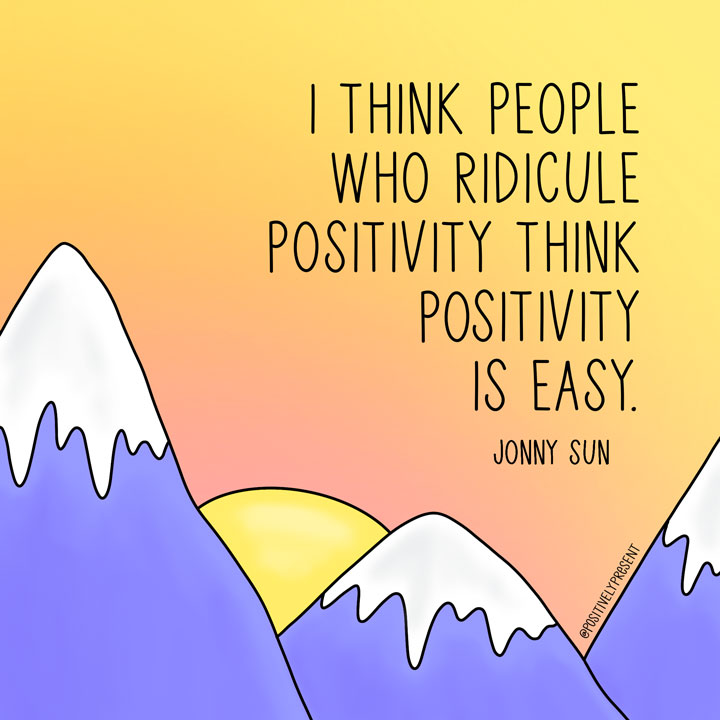 positivity isnt easy quote