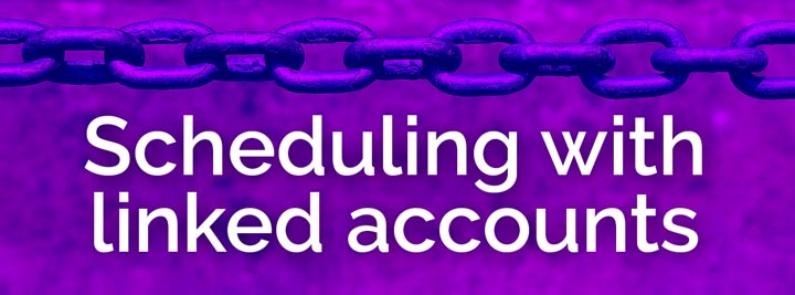 scheduling with linked accounts banner