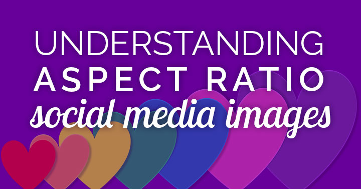 Social media image aspect ratio – huh? Understand this concept to ease your visual content creation! Learn the optimal shapes for each social network.