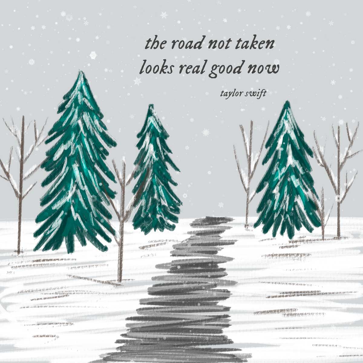 road not taken looks real good quote on drawing of snowy path.