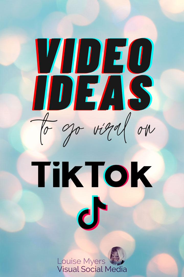 sparkly pinnable image with text video ideas to go viral on tiktok.