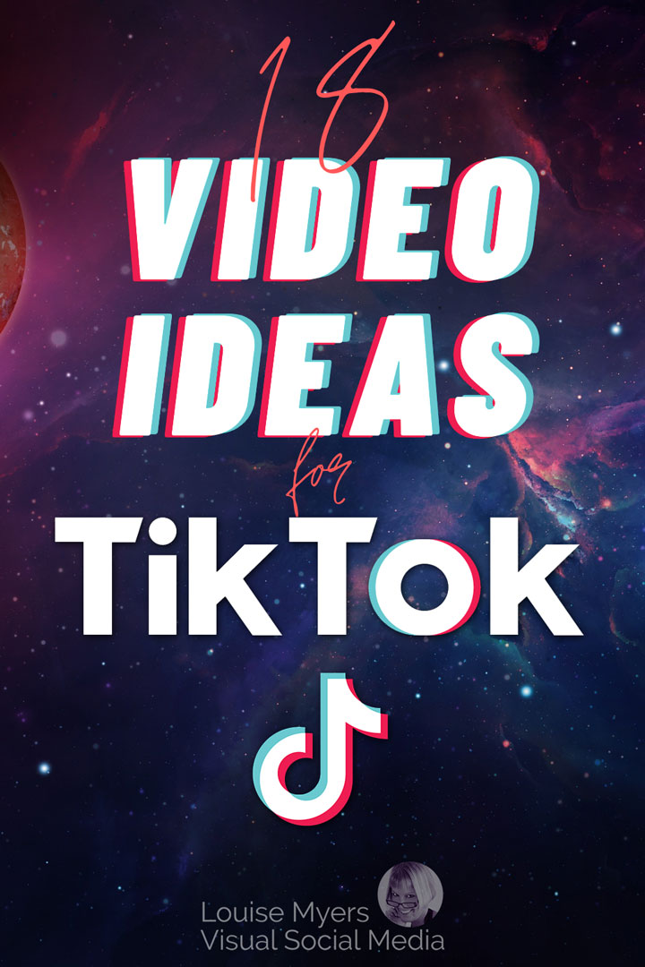 18 video ideas for tiktok pinnable image of cosmos with text.