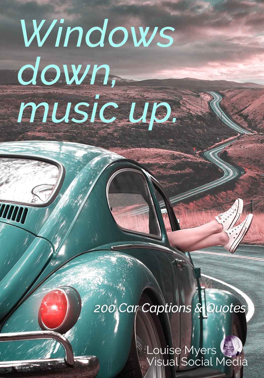 teal VW beetle on winding road through mountains with road trip quote, windows down music up.