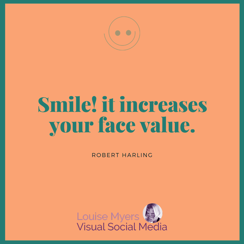 coral color graphic says smile, it increases your face value.