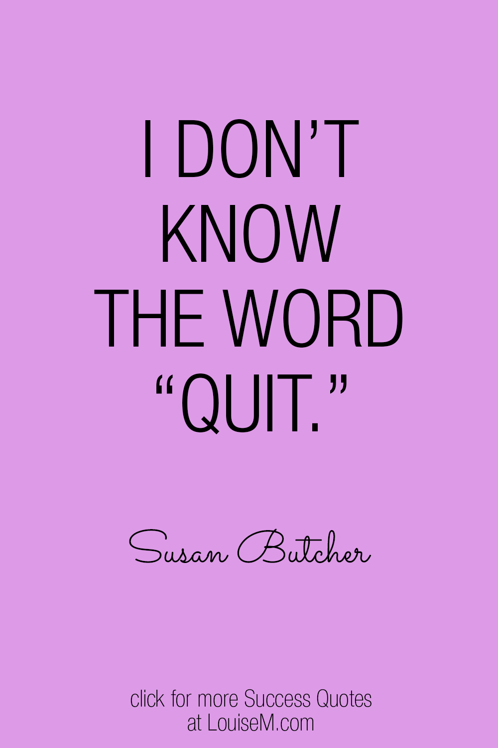 I don’t know the word quit graphic quote