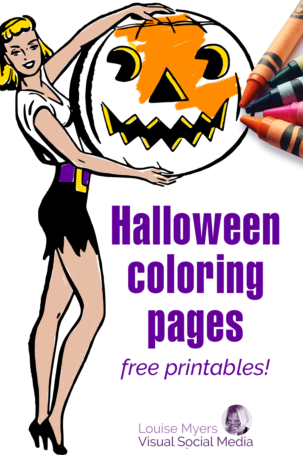 text Halloween coloring pages free printables with crayons and drawing of lady holding pumpkin in background.