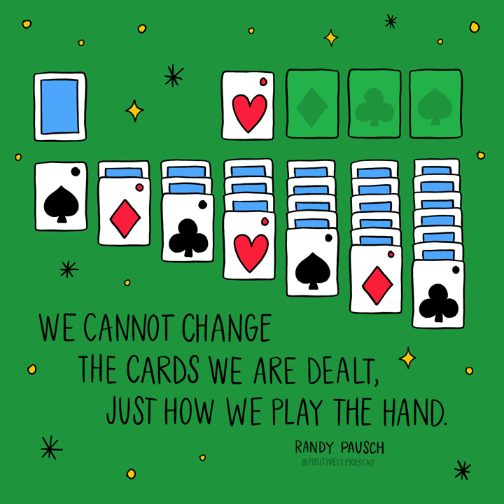 inspirational quote play the hand you're dealt