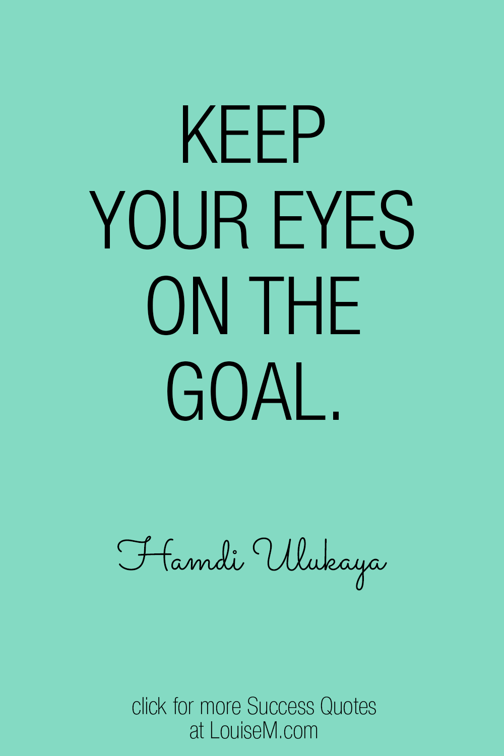 keep your eyes on the goal quote graphic