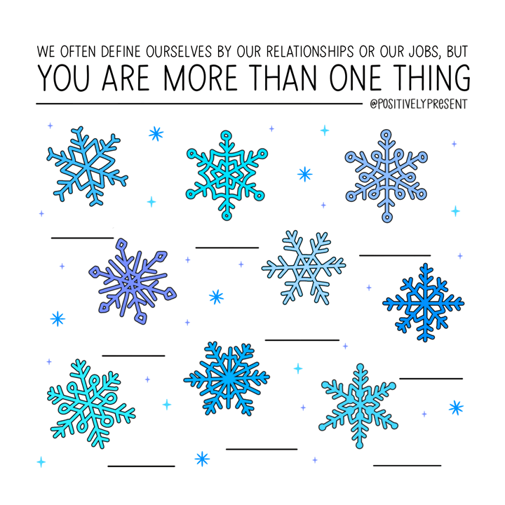 you are more than one thing snowflake illustration.