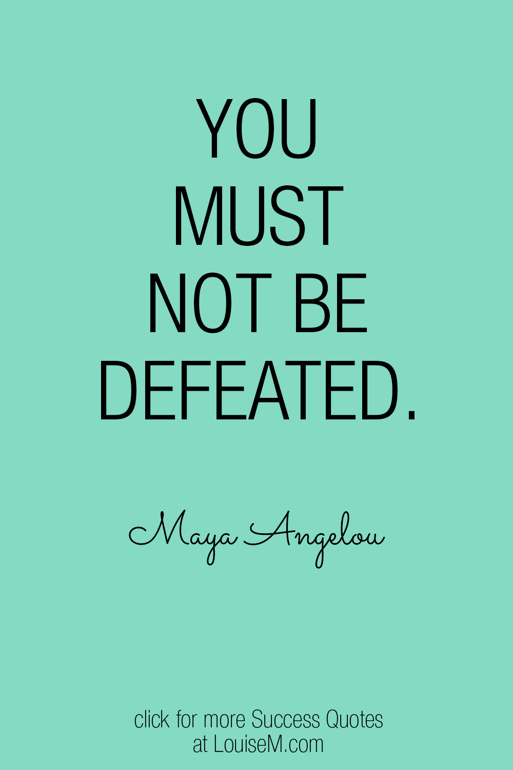 you must not be defeated quote picture