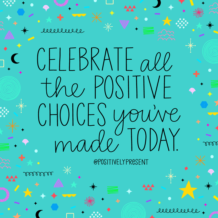 celebrate positive choices quote