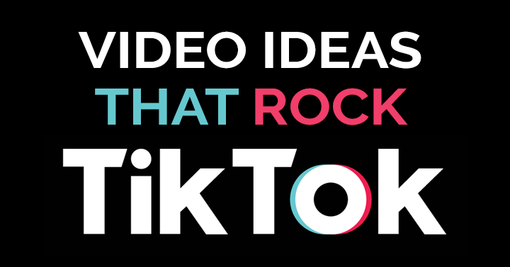 banner graphic with words video ideas that rock tiktok.