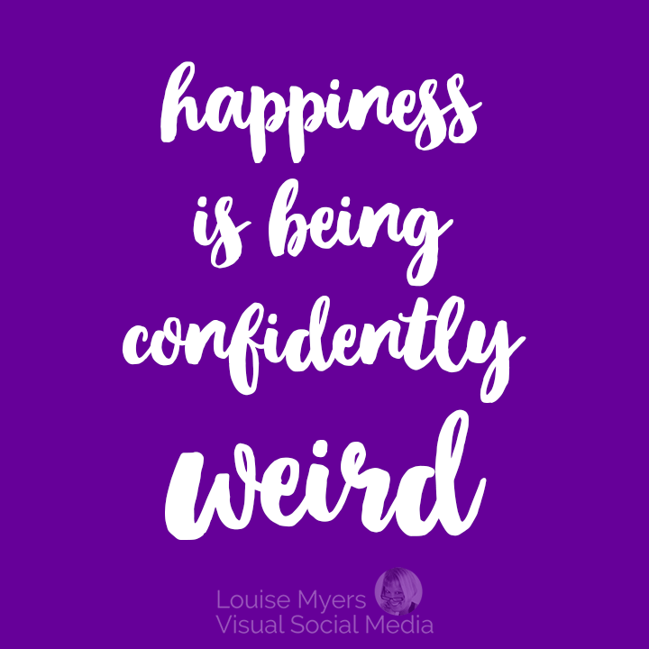 Happiness is being confidently weird purple quote.