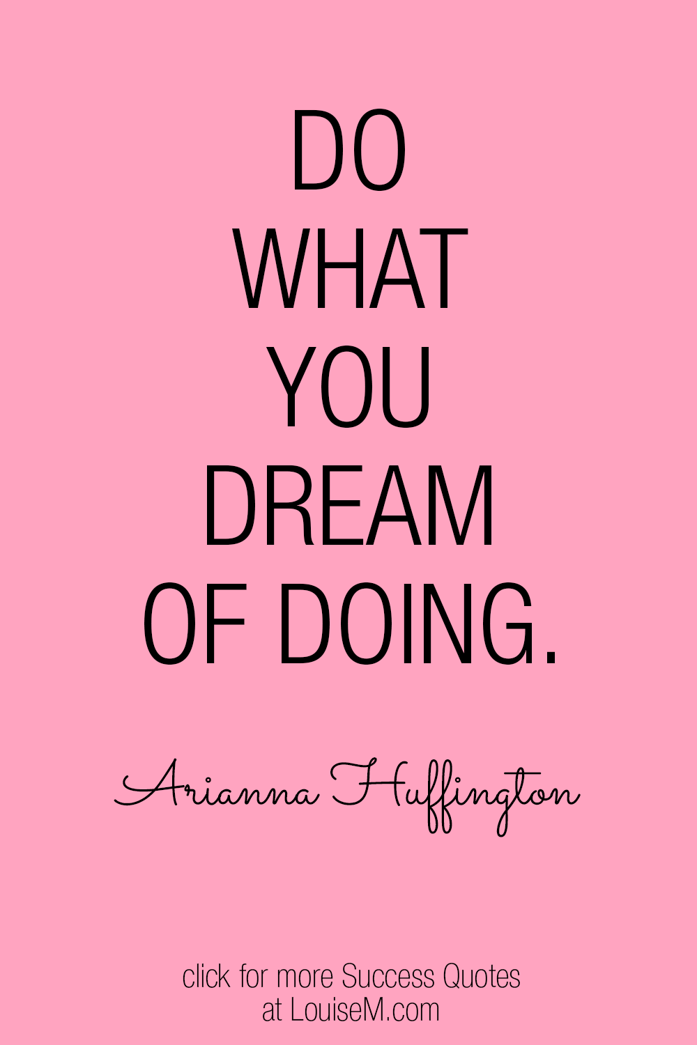 do what you dream of doing quote on pink background