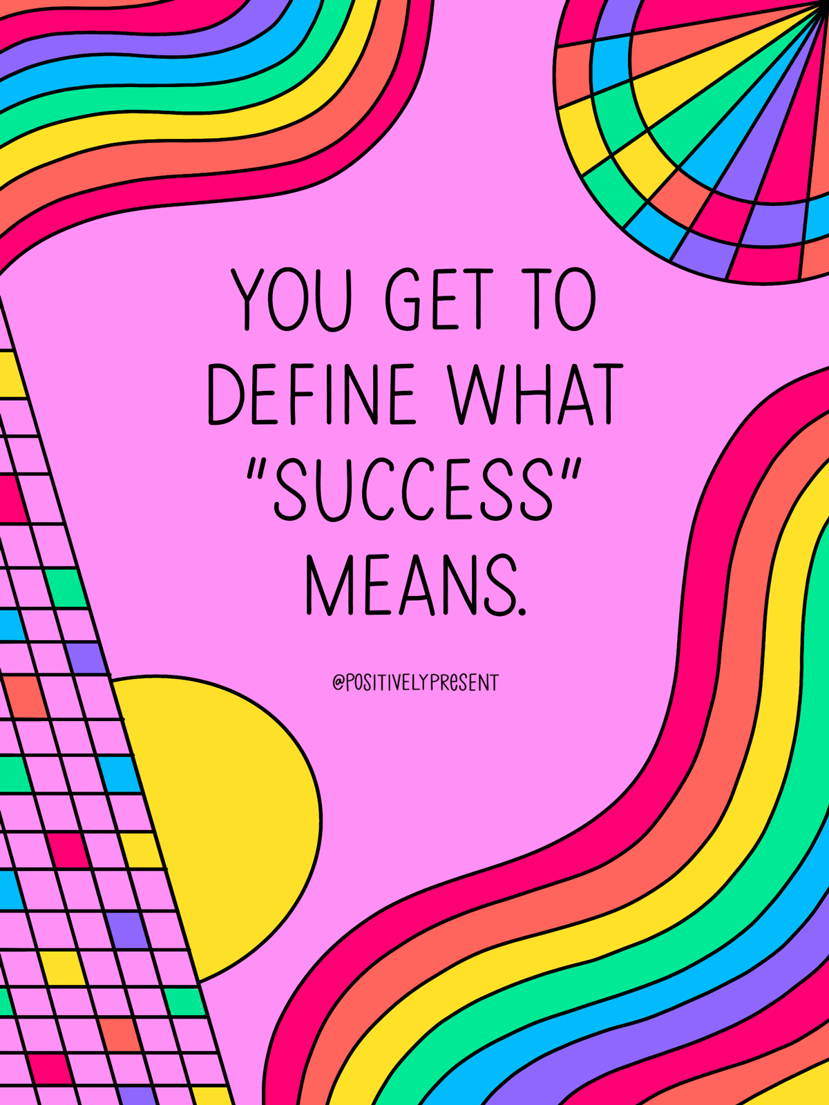 bright colored graphic says you define what success means.